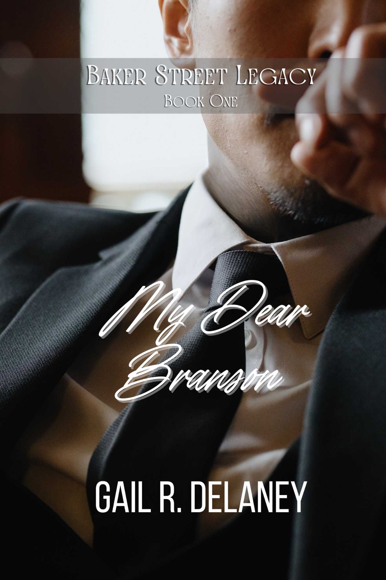 Baker Street Legacy Book One: My Dear Branson