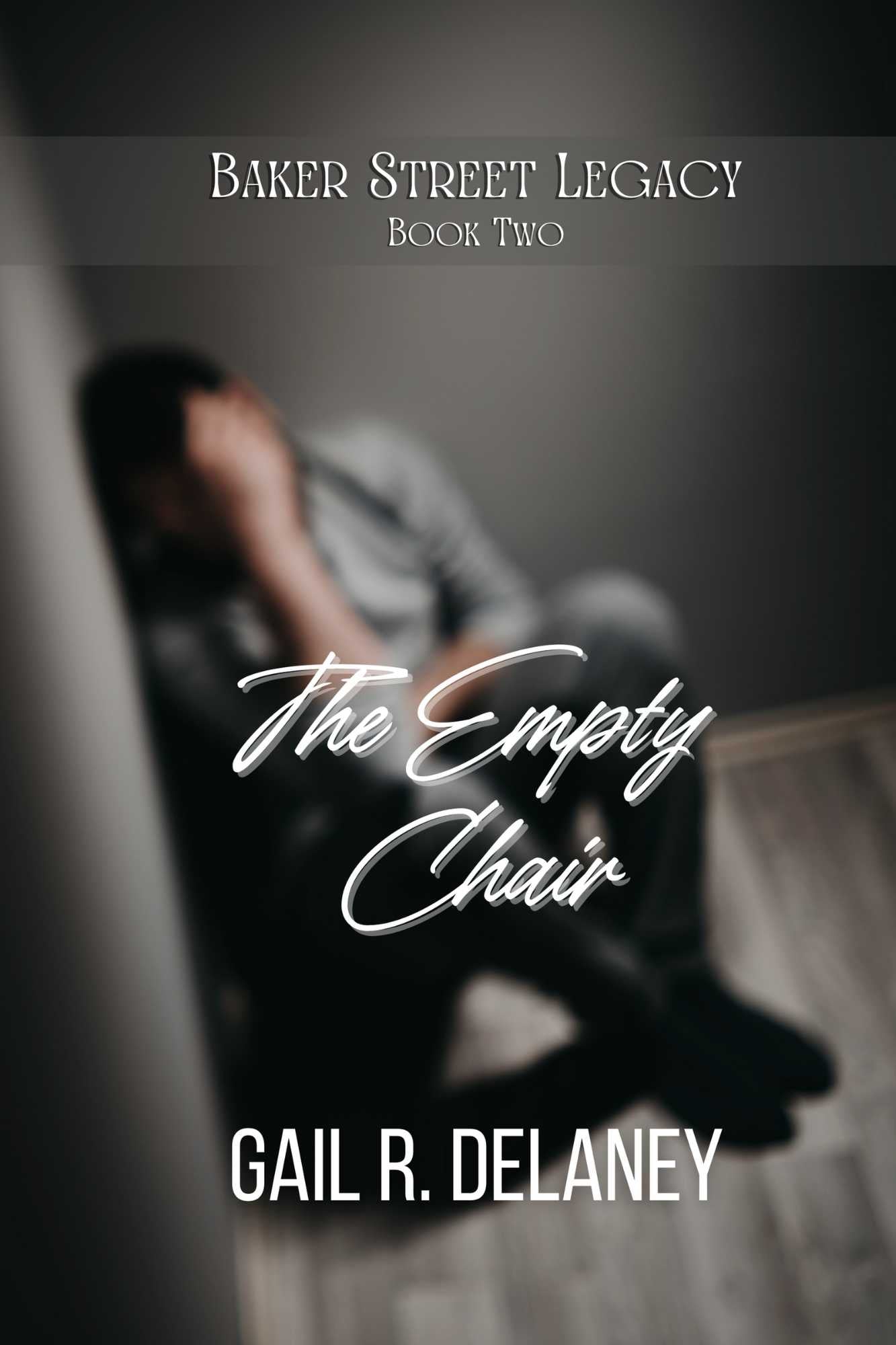 Baker Street Legacy Book Two: The Empty Chair