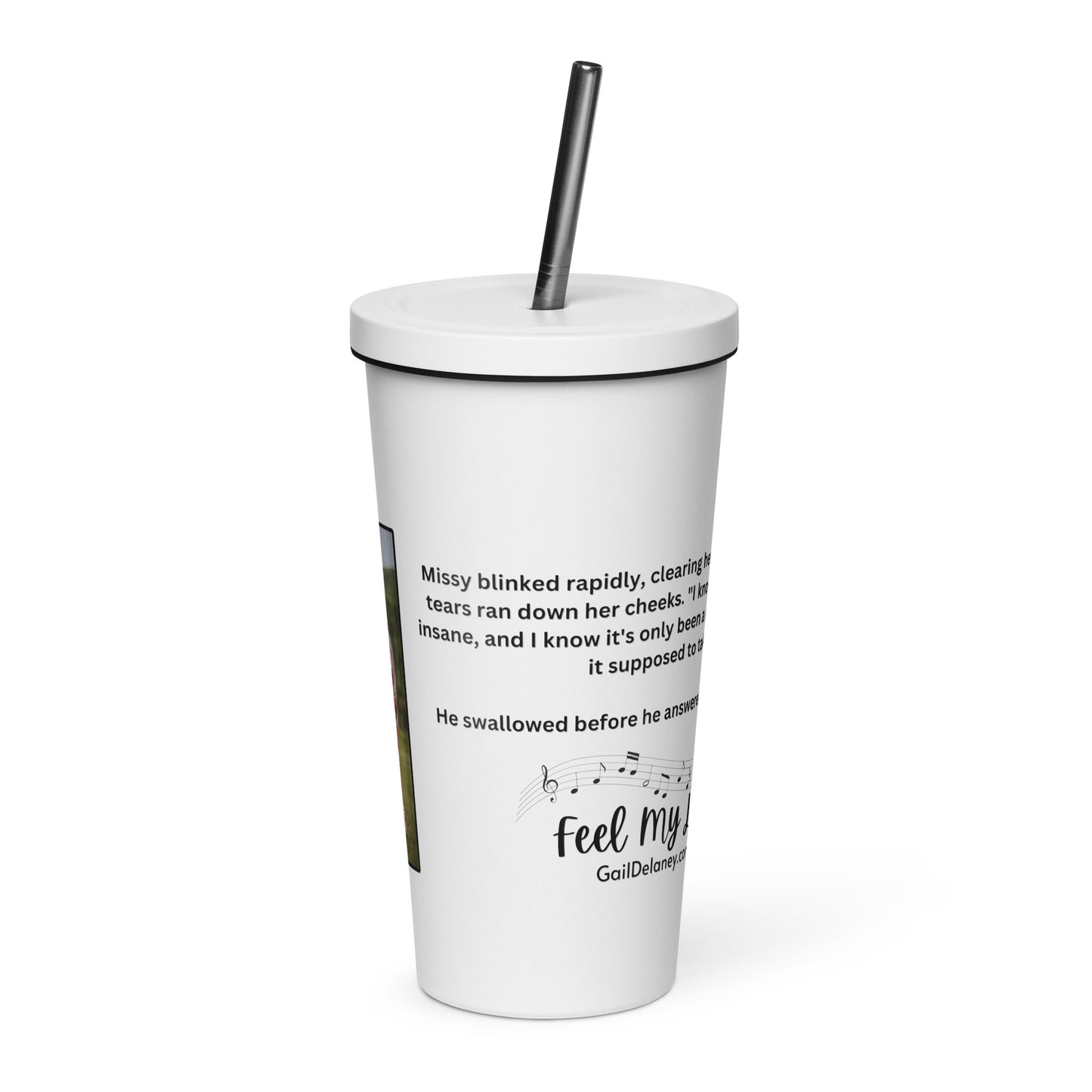 Feel My Love Insulated Tumbler w/straw