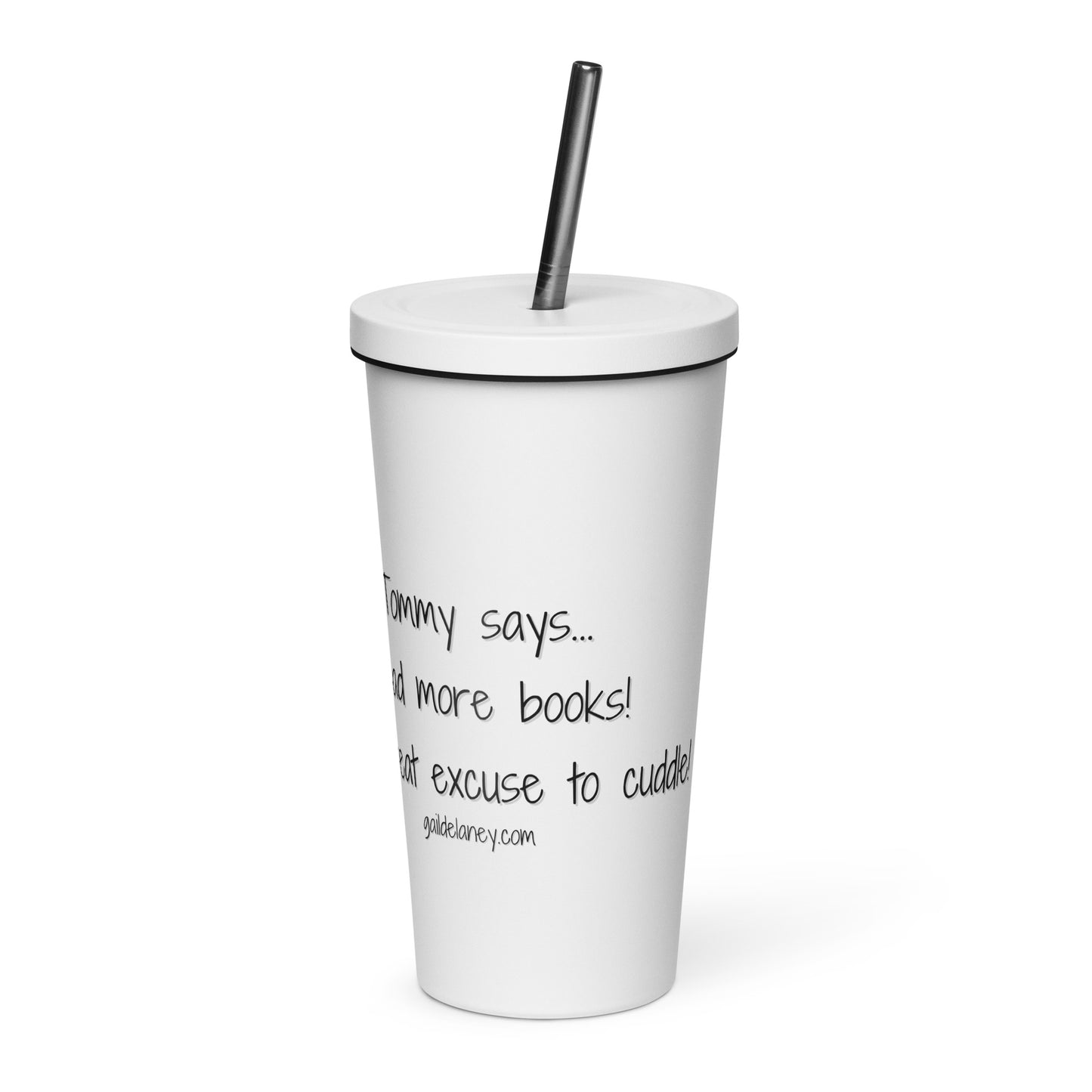 Tommy Says Cuddle Insulated Tumbler with Straw