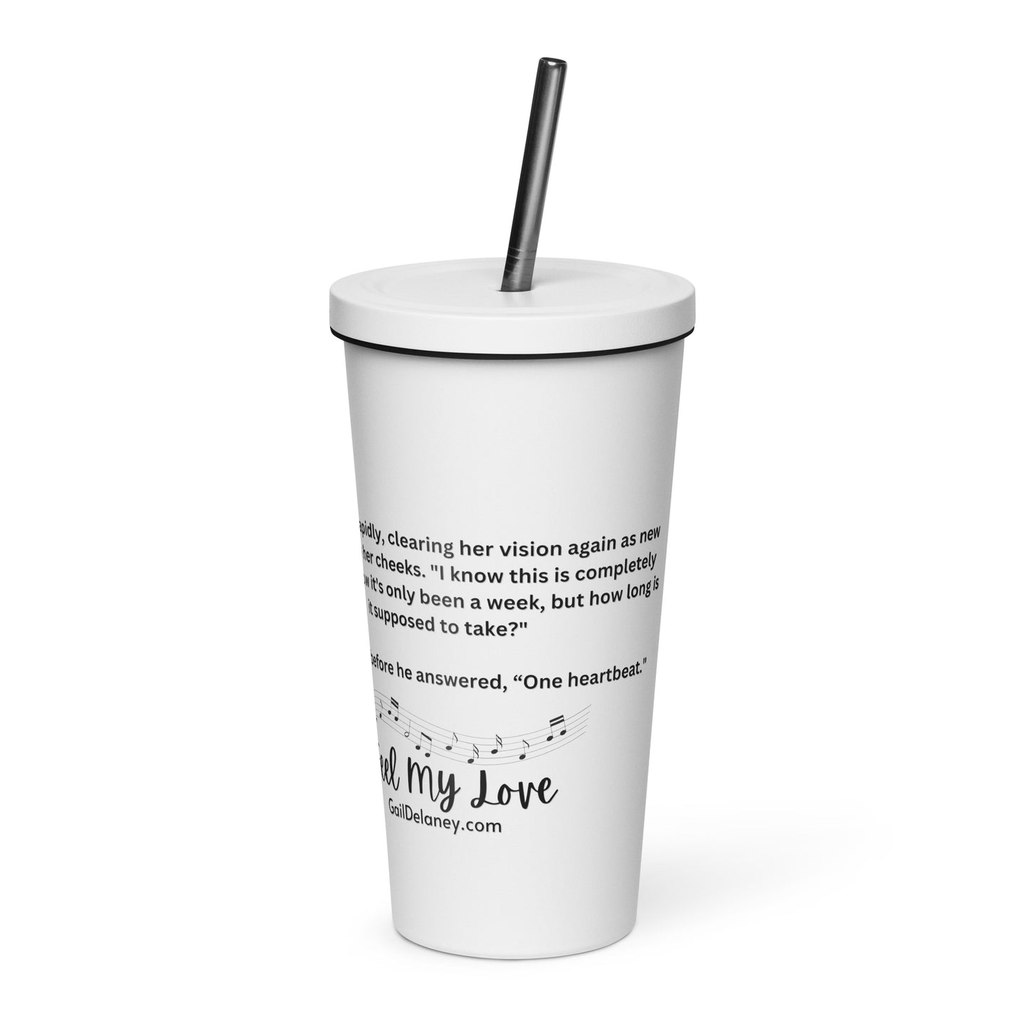 Feel My Love Insulated Tumbler w/straw