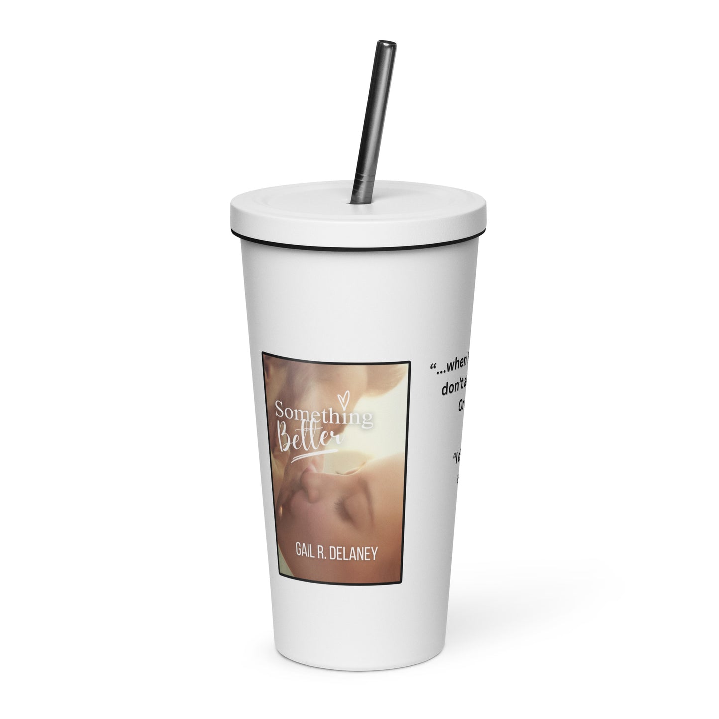 Something Better Insulated Tumbler w/straw