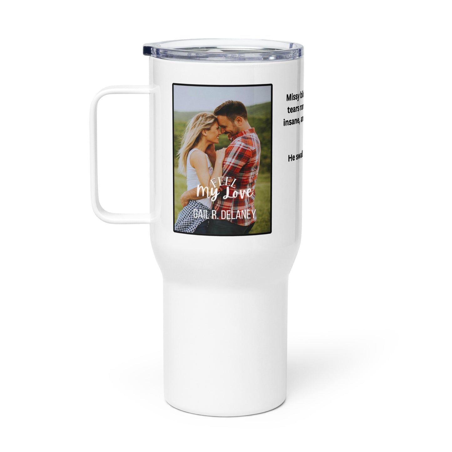 Feel My Love Travel Mug with Handle