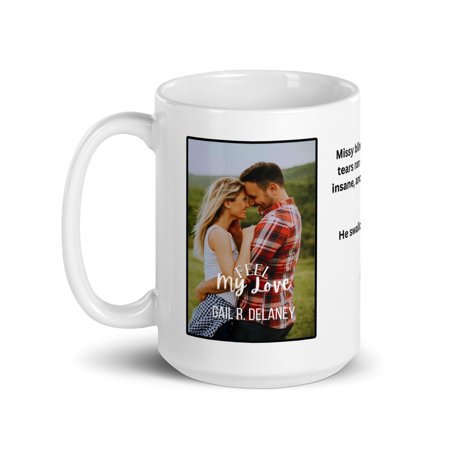 Feel My Love 15oz Ceramic Mug