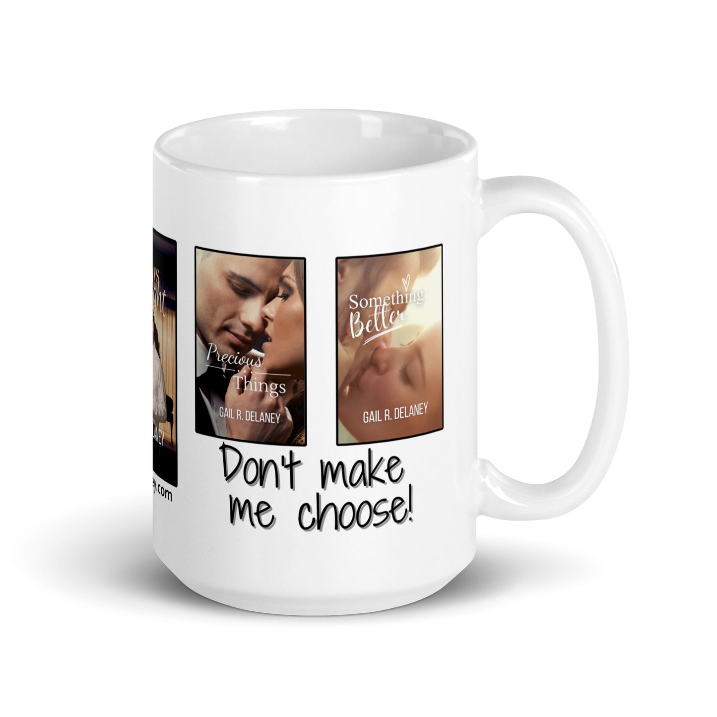 "Don't Make Me Choose!" 15oz mug